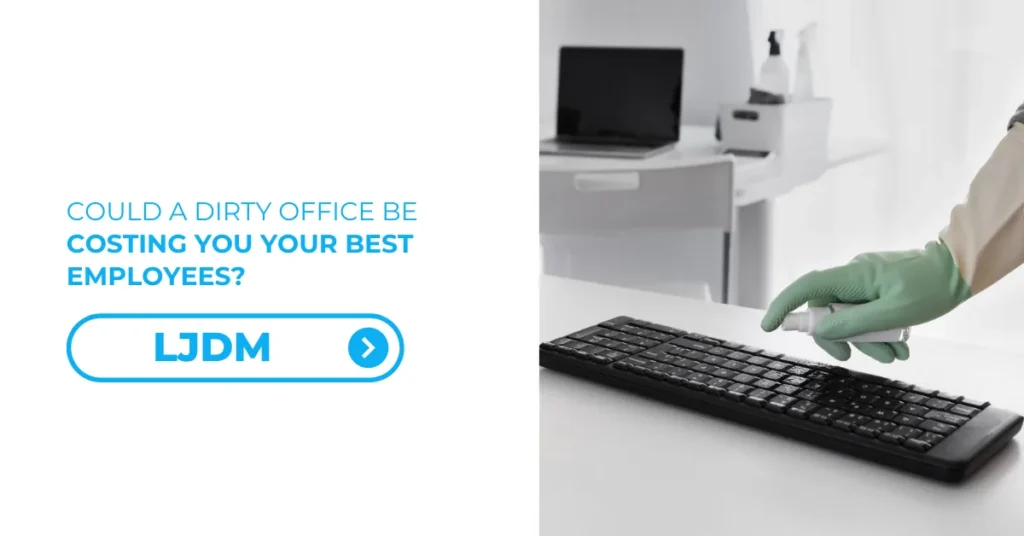 Could a Dirty Office Be Costing You Your Best Employees - Feature Image 01